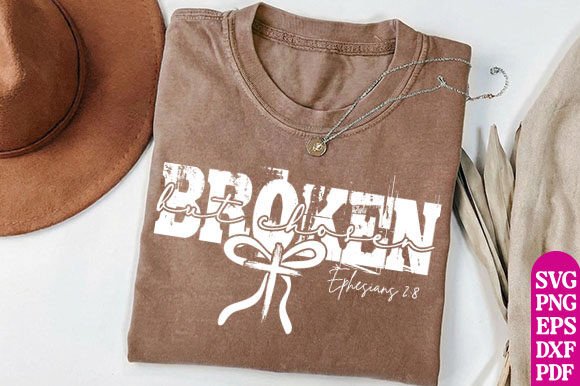Broken but Chosen Christian Shirt SVG and T-Shirt Designs