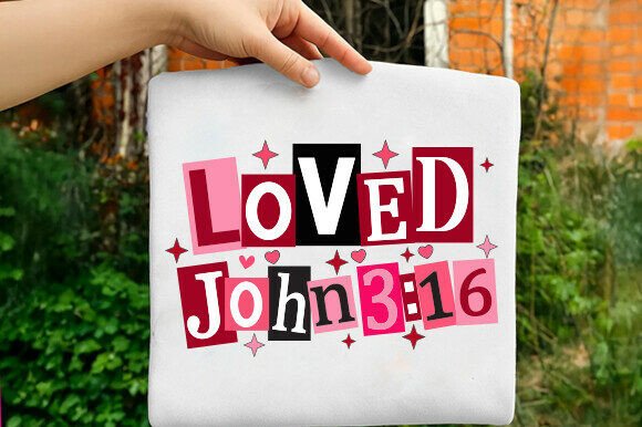 Christian Valentine PNG, Loved John 3-16 T-Shirt Designs