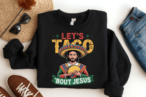 Funny Let’s Taco ’Bout Jesus PNG for T-Shirt Designs