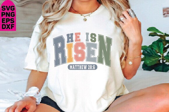 He is Risen SVG PNG, Christian Easter T-Shirt Designs