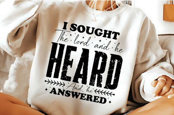 I Sought the Lord and He Heard Christian T-Shirt Designs