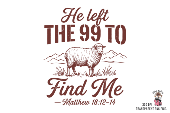 Jesus Leaves the 99, PNG and T-Shirt Designs