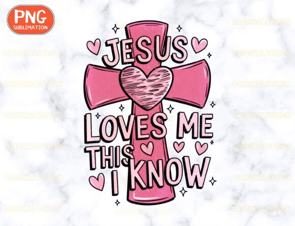 Jesus Loves Me This I Know Png for T-Shirt Designs