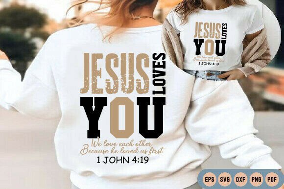 Jesus Loves You PNG, Christian SVG for T-Shirt Designs