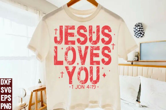 Jesus Loves You SVG, PNG Christian T-Shirt Designs