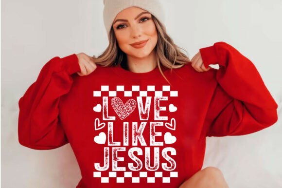 Love Like Jesus Png, Valentine Svg, T-Shirt Designs